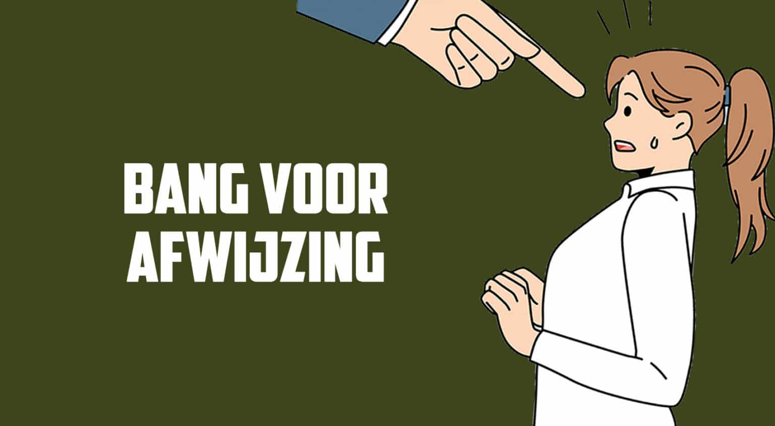 Bang om afgewezen te worden hoe ga je hiermee om?